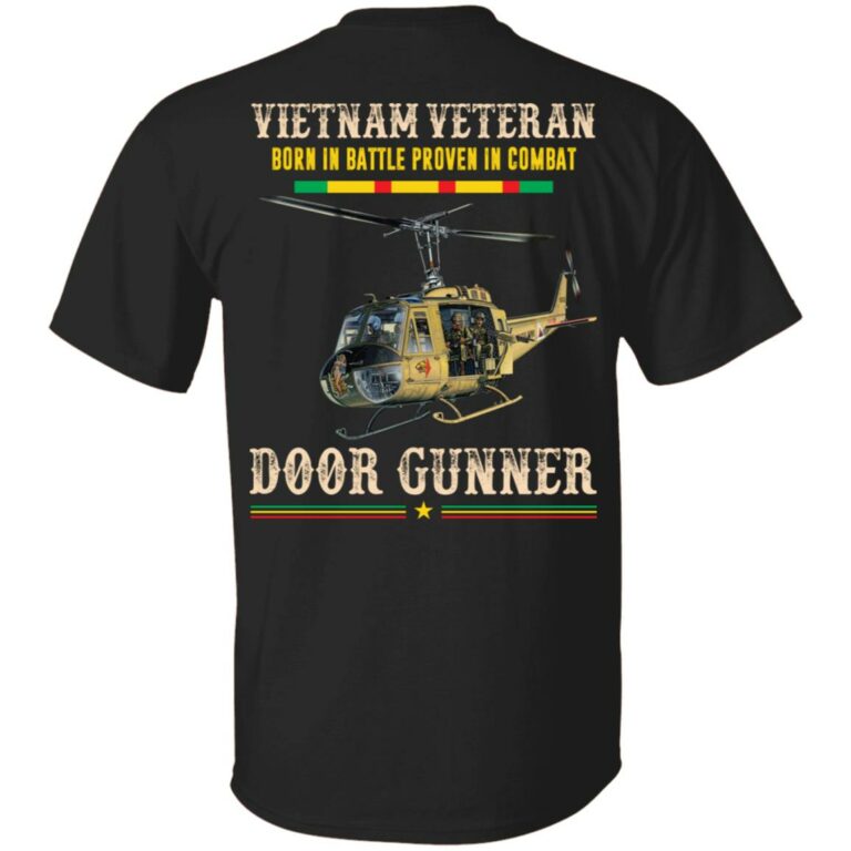 Vietnam Veteran Born In Battle Proven In Combat Door Gunner Print On Back Only - Plain Front T-Shirt, Black, Unisex T-Shirt