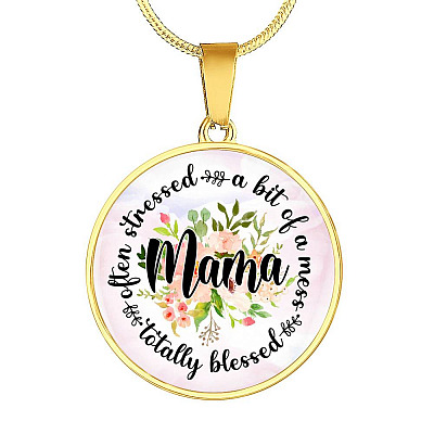 Often Stress A Bit Of Mess But Totally Blessed Mama Circle Pendant Necklace - Circle Luxury Necklace (Gold Plated)