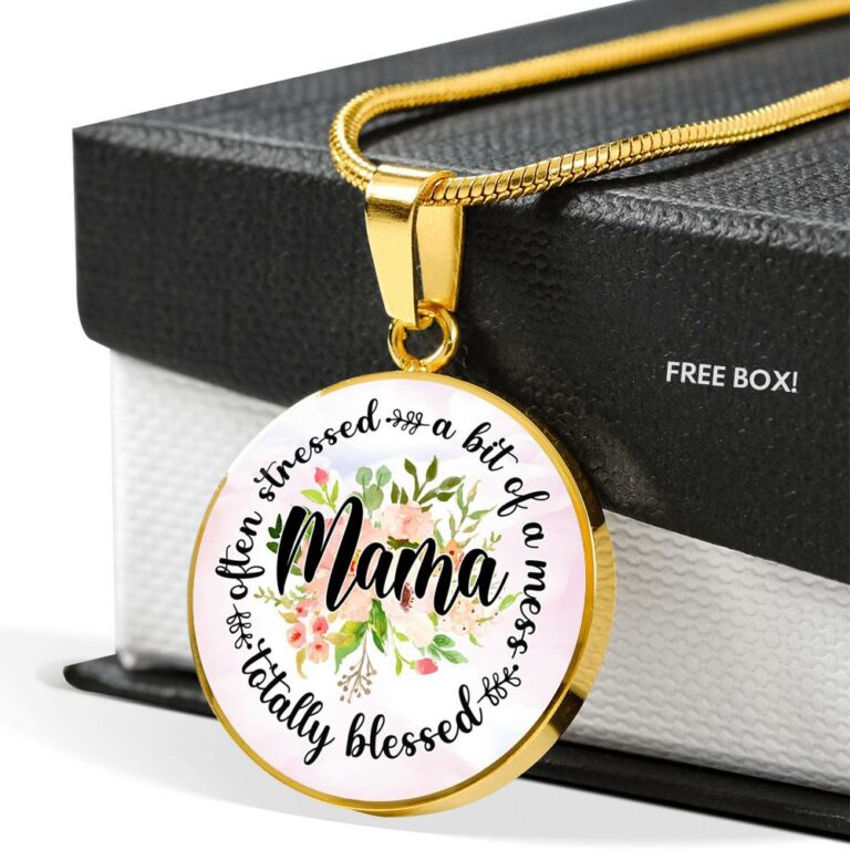 Often Stress A Bit Of Mess But Totally Blessed Mama Circle Pendant Necklace - Circle Luxury Necklace (Gold Plated)
