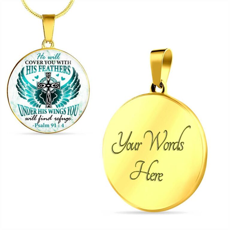 He Will Cover You With His Feathers Under His Wings You Will Find Refuge Psalm 91 4 Circle Pendant Necklace - Circle Luxury Necklace (Gold Plated)