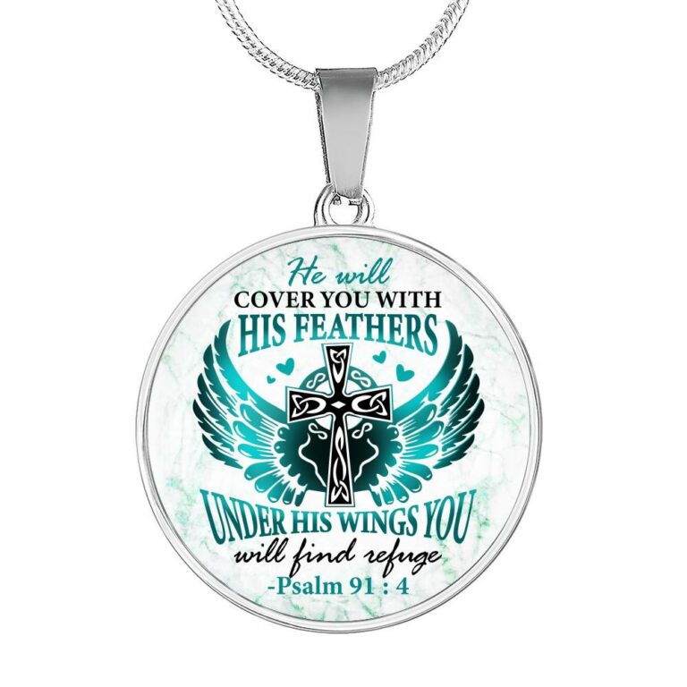 He Will Cover You With His Feathers Under His Wings You Will Find Refuge Psalm 91 4 Circle Pendant Necklace - Circle Luxury Necklace (Silver)