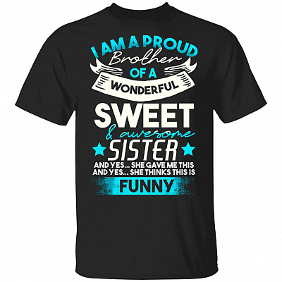 I Am A Proud Brother Of A WonderfT-Shirt, Black, Unisex T-Shirt