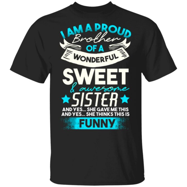 I Am A Proud Brother Of A WonderfT-Shirt, Black, Unisex T-Shirt