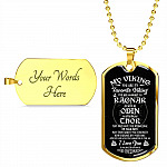 My Viking You Are My Favorite Viking You Are as Brave as Rag-nar Wise as Odin Dog Tag Pendant Necklace - Dog Tag (Gold Plated) My Viking You Are My Favorite Viking You Are as Brave as Rag-nar Wise as Odin Dog Tag Pendant Necklace - Dog Tag (Gold Plated)