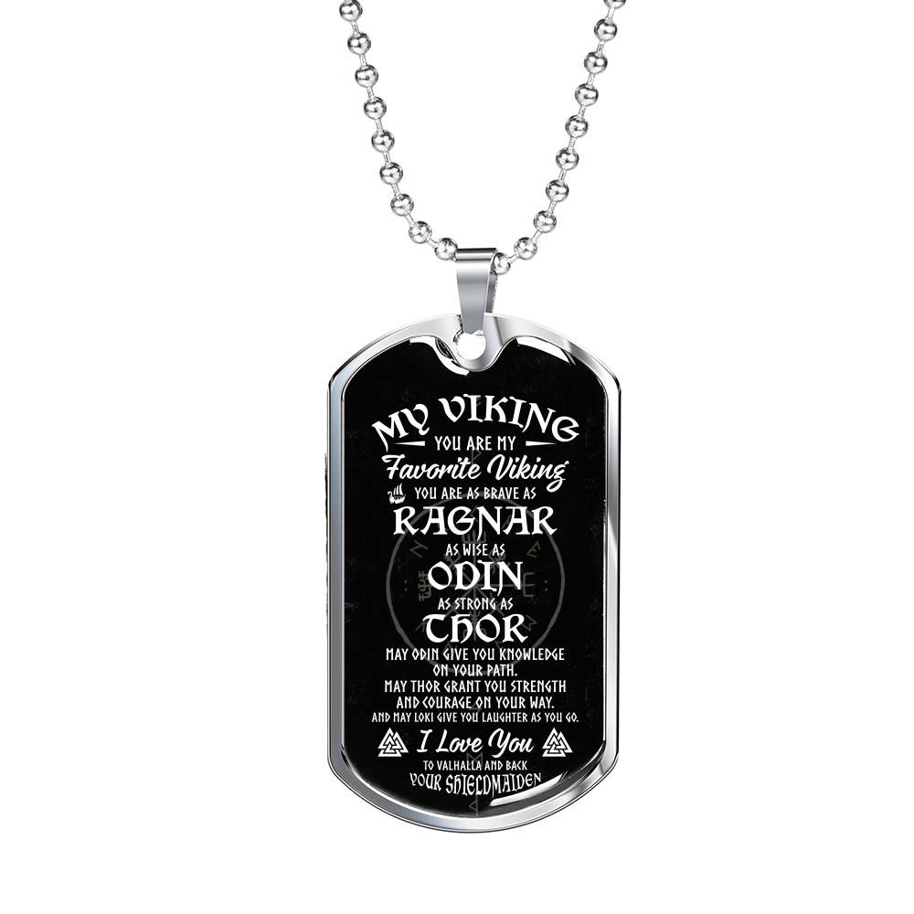 My Viking You Are My Favorite Viking You Are as Brave as Rag-nar Wise as Odin Dog Tag Pendant Necklace - Dog Tag (Silver) My Viking You Are My Favorite Viking You Are as Brave as Rag-nar Wise as Odin Dog Tag Pendant Necklace - Dog Tag (Silver)