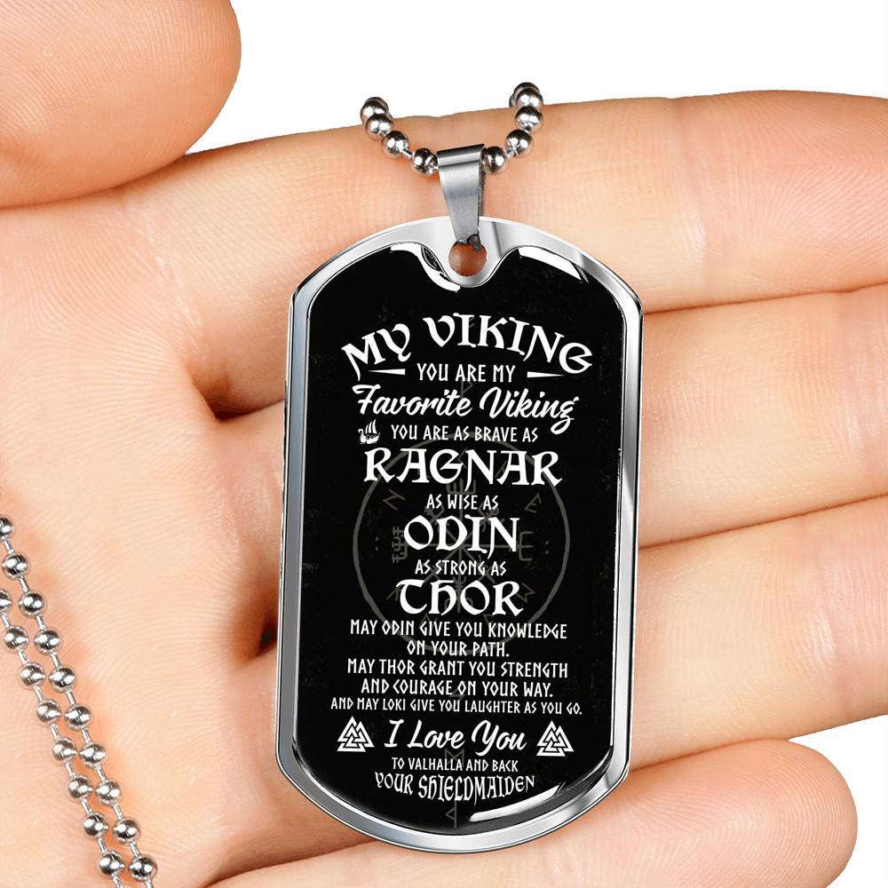 My Viking You Are My Favorite Viking You Are as Brave as Rag-nar Wise as Odin Dog Tag Pendant Necklace - Dog Tag (Silver) My Viking You Are My Favorite Viking You Are as Brave as Rag-nar Wise as Odin Dog Tag Pendant Necklace - Dog Tag (Silver)