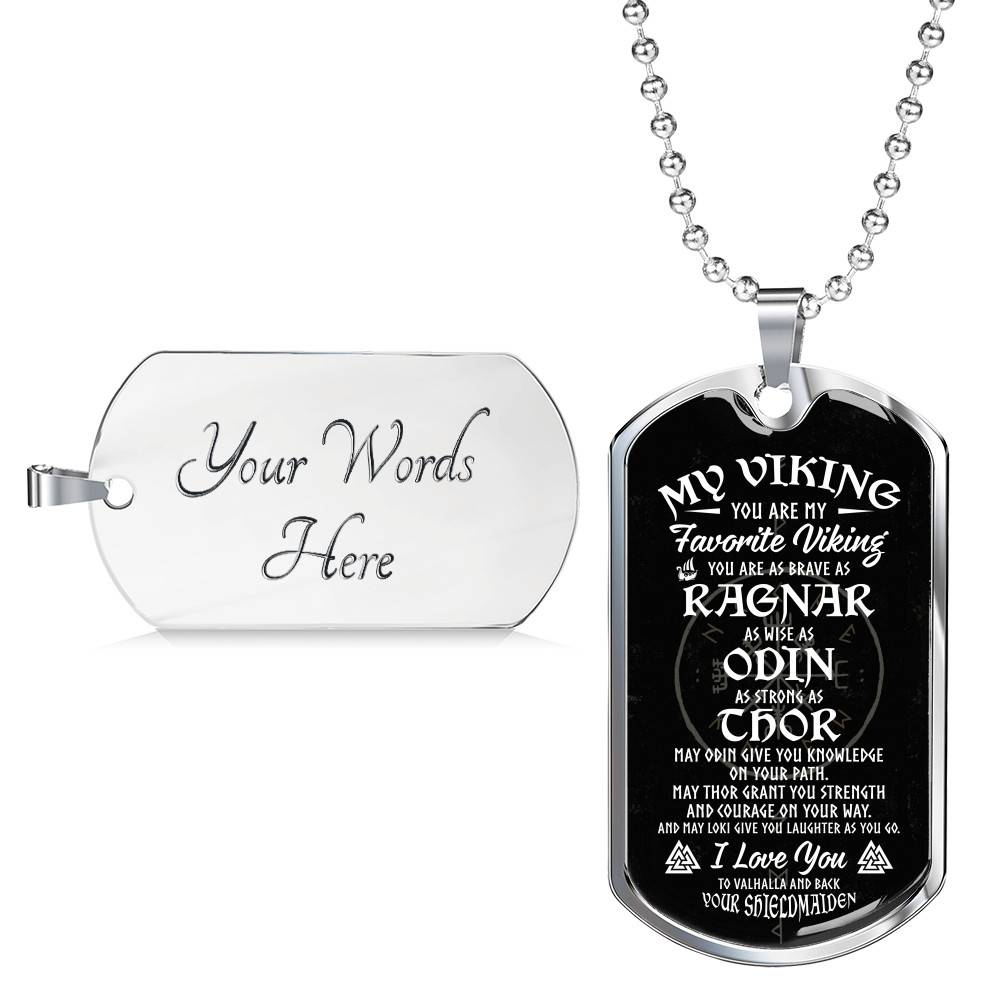 My Viking You Are My Favorite Viking You Are as Brave as Rag-nar Wise as Odin Dog Tag Pendant Necklace - Dog Tag (Silver) My Viking You Are My Favorite Viking You Are as Brave as Rag-nar Wise as Odin Dog Tag Pendant Necklace - Dog Tag (Silver)