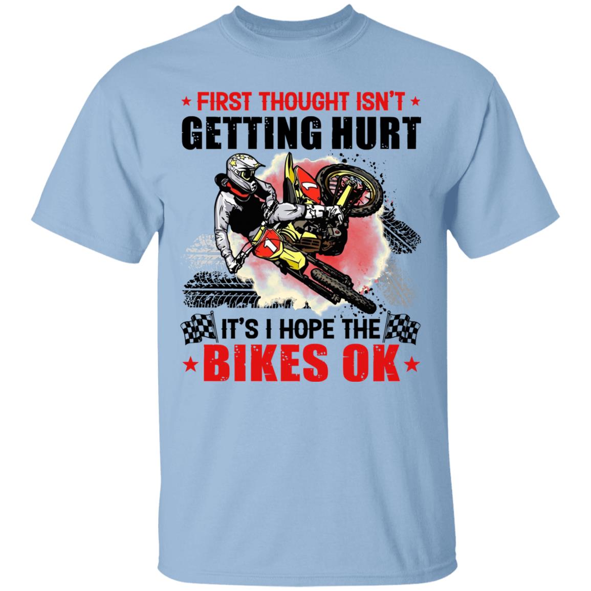 First Thought Isn't Getting HurtShirt, Light Blue, Unisex T-Shirt