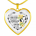 To My Daughter Always Remember You Are Braver Than You Believe Mama Loves You Heart Pendant Necklace - Heart Luxury Necklace (Gold Plated)