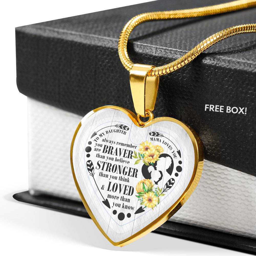 To My Daughter Always Remember You Are Braver Than You Believe Mama Loves You Heart Pendant Necklace - Heart Luxury Necklace (Gold Plated) To My Daughter Always Remember You Are Braver Than You Believe Mama Loves You Heart Pendant Necklace - Heart Luxury Necklace (Gold Plated)