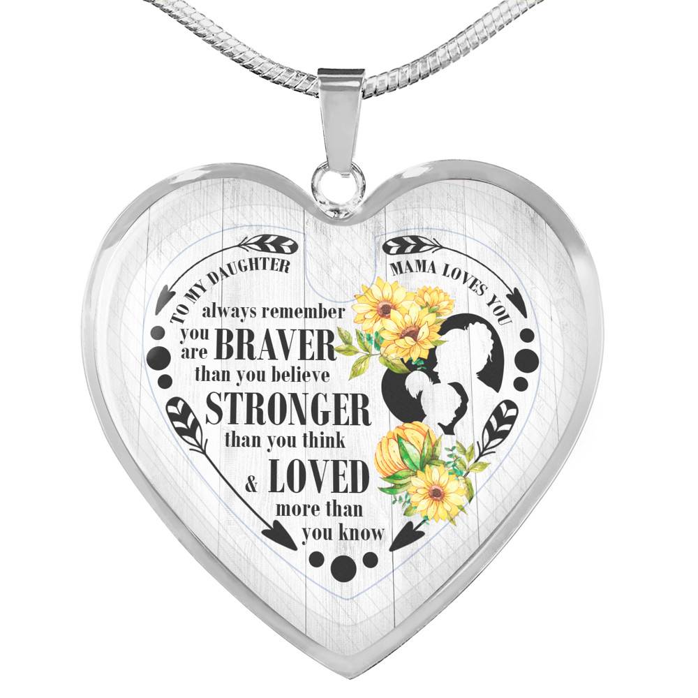 To My Daughter Always Remember You Are Braver Than You Believe Mama Loves You Heart Pendant Necklace - Heart Luxury Necklace (Silver) To My Daughter Always Remember You Are Braver Than You Believe Mama Loves You Heart Pendant Necklace - Heart Luxury Necklace (Silver)
