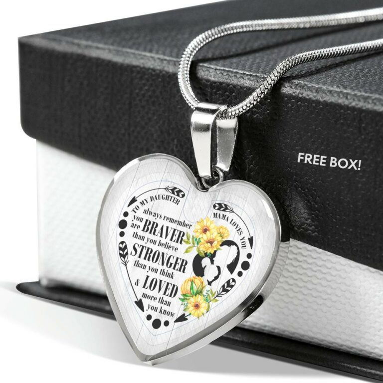 To My Daughter Always Remember You Are Braver Than You Believe Mama Loves You Heart Pendant Necklace - Heart Luxury Necklace (Silver)
