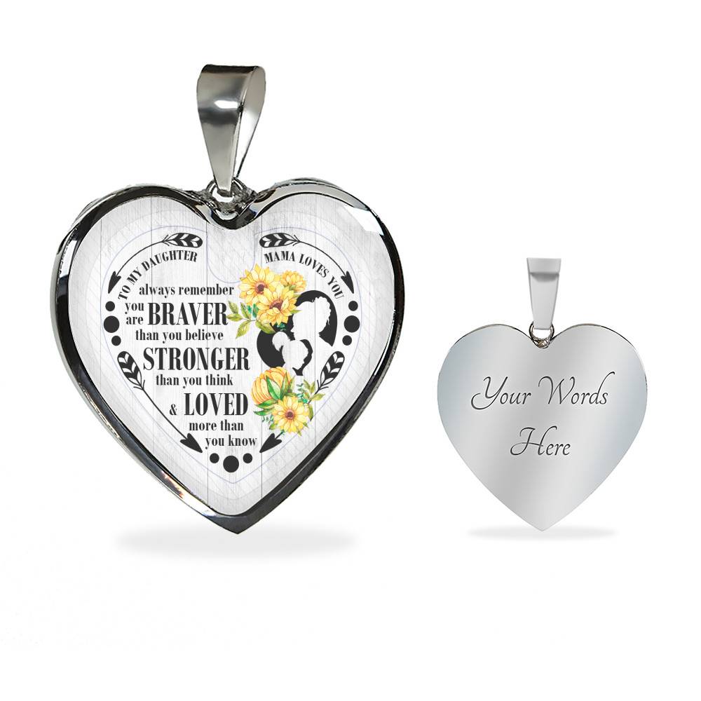 To My Daughter Always Remember You Are Braver Than You Believe Mama Loves You Heart Pendant Necklace - Heart Luxury Necklace (Silver) To My Daughter Always Remember You Are Braver Than You Believe Mama Loves You Heart Pendant Necklace - Heart Luxury Necklace (Silver)