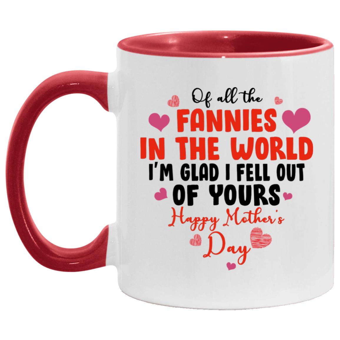 Of All The Fan nies In The WorldGift, White/Red, 11 oz. Accent Mug Of All The Fan nies In The WorldGift, White/Red, 11 oz. Accent Mug