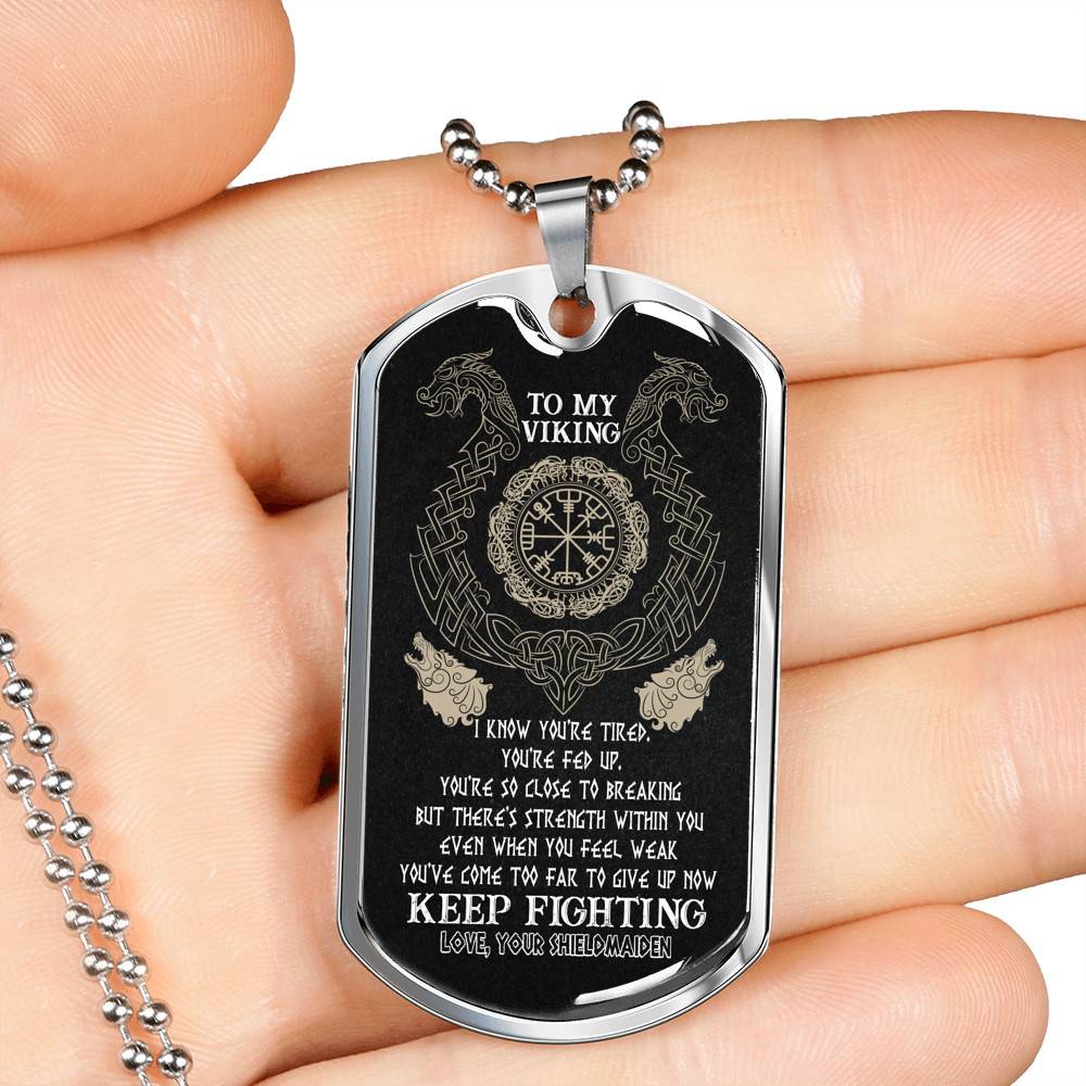 To My Viking I Know You're Tired You're Fed Up You're So Close To Breaking From Shieldmaiden Dog Tag Pendant Necklace - Dog Tag (Silver) To My Viking I Know You're Tired You're Fed Up You're So Close To Breaking From Shieldmaiden Dog Tag Pendant Necklace - Dog Tag (Silver)