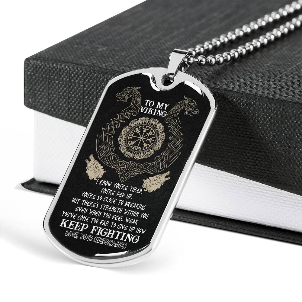 To My Viking I Know You're Tired You're Fed Up You're So Close To Breaking From Shieldmaiden Dog Tag Pendant Necklace - Dog Tag (Silver) To My Viking I Know You're Tired You're Fed Up You're So Close To Breaking From Shieldmaiden Dog Tag Pendant Necklace - Dog Tag (Silver)