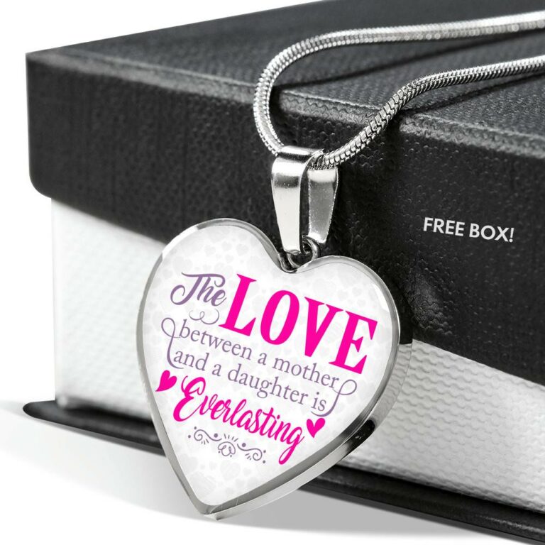 The Love Between a Mother and A Daughter Is Everlasting Mothers Day Gift from Daughter Heart Pendant Necklace - Heart Luxury Necklace (Silver)
