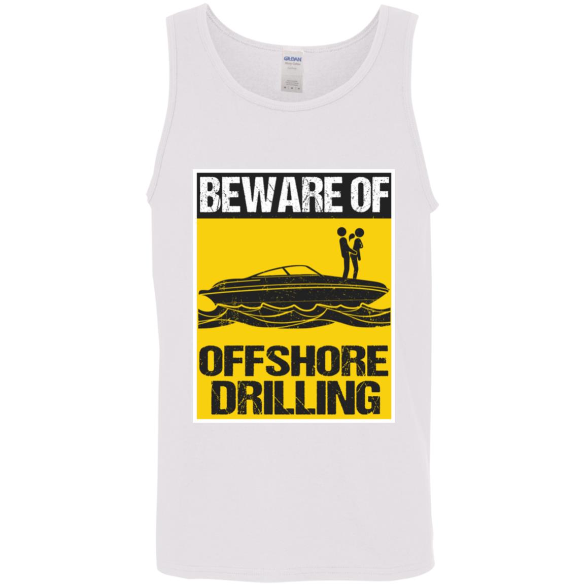 Beware Of Offshore Drilling Cotton Tank Top Tee, White, Unisex Tank Top