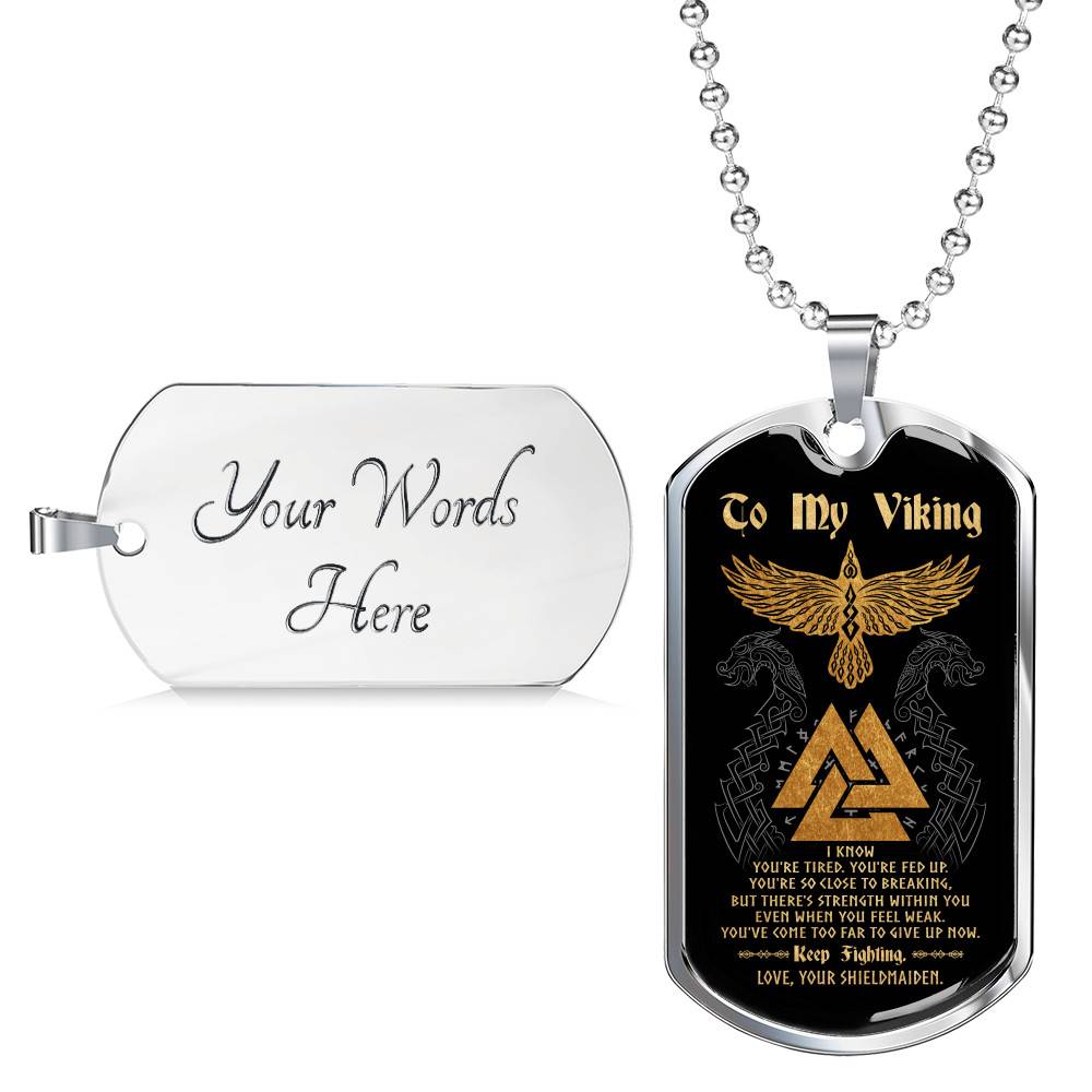 To My Viking I Know You're Tired You're Fed Up Keep Fighting Love Your Shieldmaiden Dog Tag Pendant Necklace - Dog Tag (Silver) To My Viking I Know You're Tired You're Fed Up Keep Fighting Love Your Shieldmaiden Dog Tag Pendant Necklace - Dog Tag (Silver)
