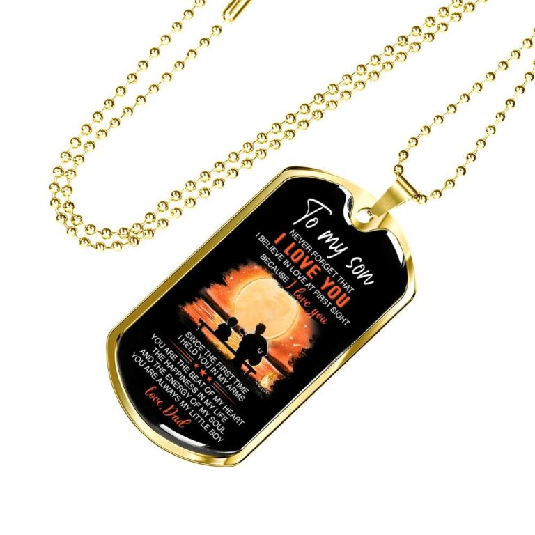 Dad To My Son Never Forget That I Love You I Believe In Love At First Sight Dog Tag Pendant Necklace - Dog Tag (Gold Plated)