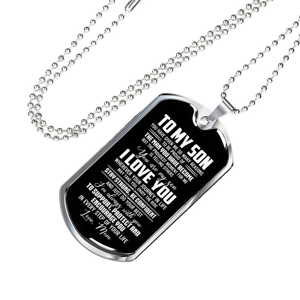 Mom To My Son You Have Given Me so Many Reasons to Be Proud of The Man Dog Tag Pendant Necklace - Dog Tag (Silver) Mom To My Son You Have Given Me so Many Reasons to Be Proud of The Man Dog Tag Pendant Necklace - Dog Tag (Silver)