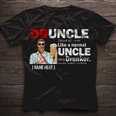 Alternative view of Personalized Druncle Like Another Uncle Only Drunken T-shirt - Druncle Definition Shirt