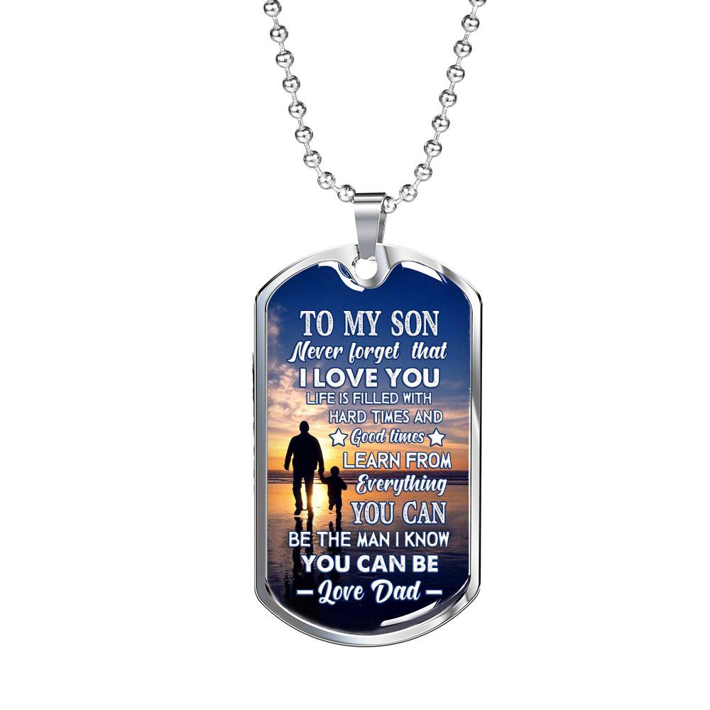 Dad To My Son Never Forget that I Love You Life Is Filled with Hard Times Dog Tag Pendant Necklace - Dog Tag (Silver) Dad To My Son Never Forget that I Love You Life Is Filled with Hard Times Dog Tag Pendant Necklace - Dog Tag (Silver)