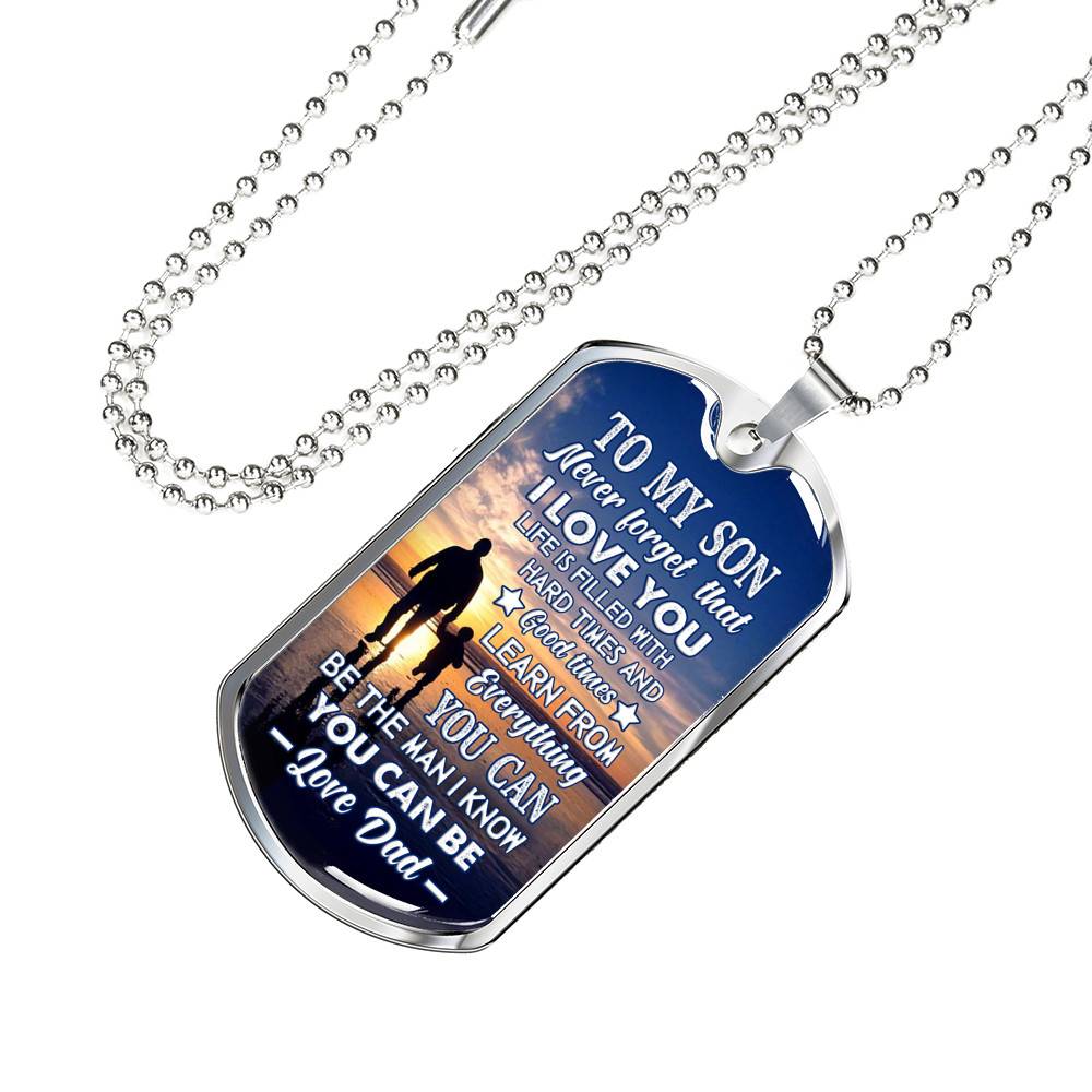 Dad To My Son Never Forget that I Love You Life Is Filled with Hard Times Dog Tag Pendant Necklace - Dog Tag (Silver) Dad To My Son Never Forget that I Love You Life Is Filled with Hard Times Dog Tag Pendant Necklace - Dog Tag (Silver)