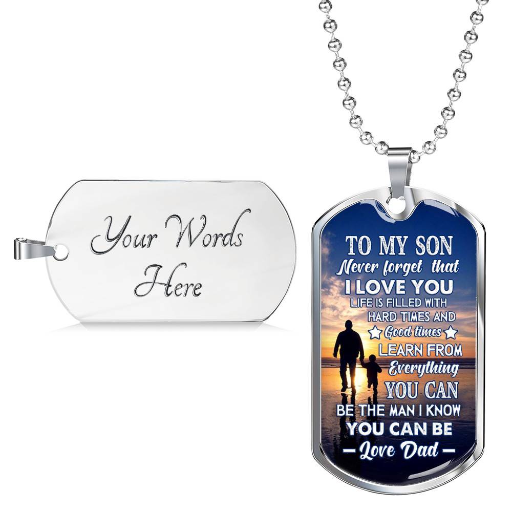 Dad To My Son Never Forget that I Love You Life Is Filled with Hard Times Dog Tag Pendant Necklace - Dog Tag (Silver) Dad To My Son Never Forget that I Love You Life Is Filled with Hard Times Dog Tag Pendant Necklace - Dog Tag (Silver)