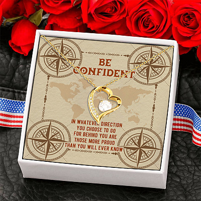 Be Confident In Whatever Direction You Choose To Go Forever Love Pendant Necklace