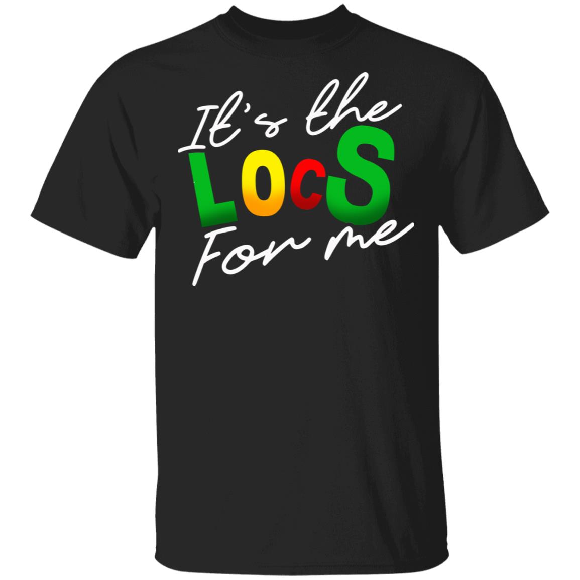 It's The Locs T, Black, Unisex T-Shirt
