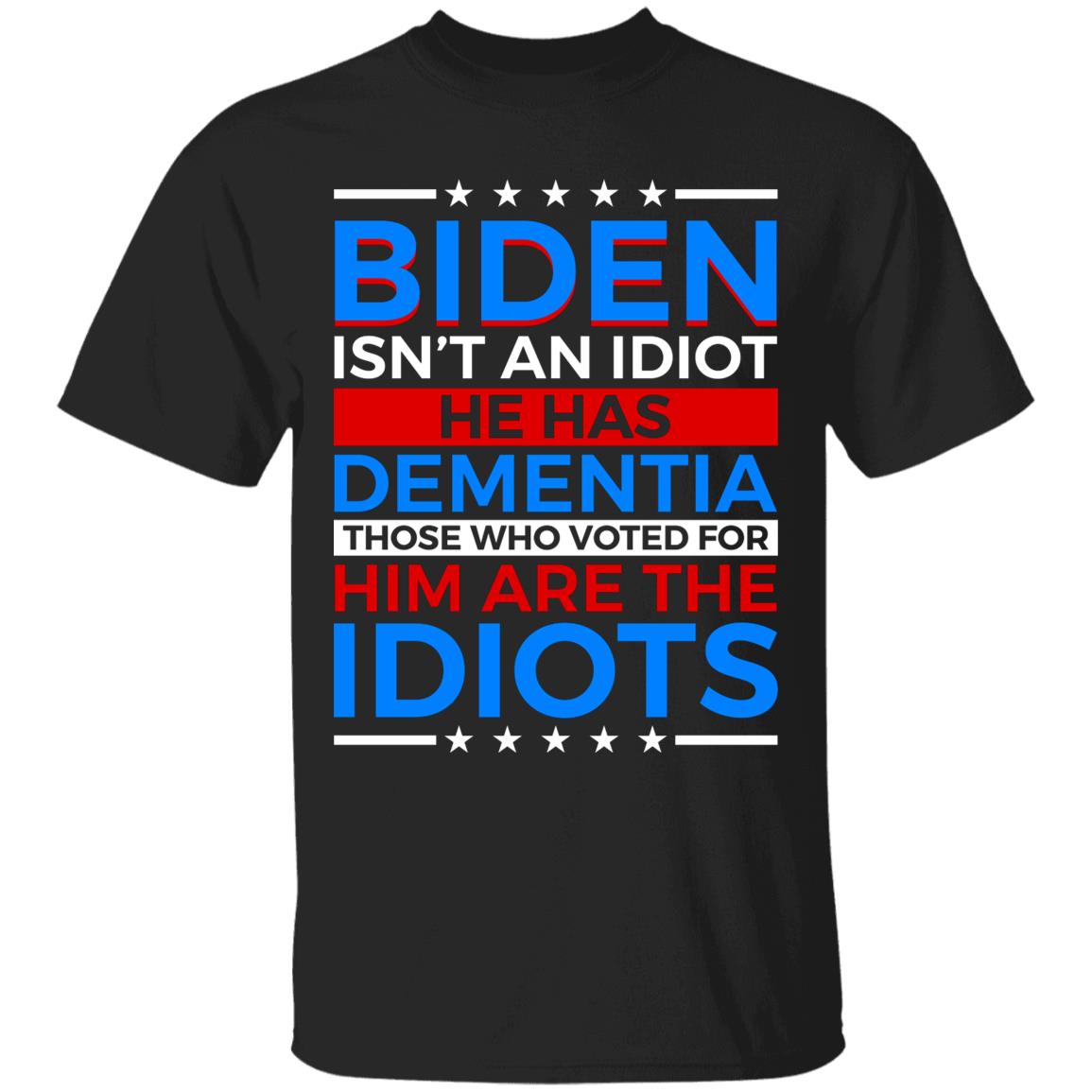 Biden Isn't An Idiot, Black, Unisex T-Shirt
