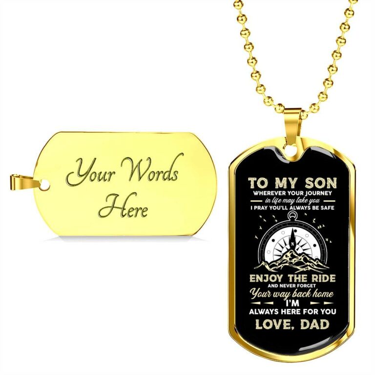 To My Son Adventure Wherever Your Journey In Life May Take You I Pray You'll Always Be Safe Love Dad Dog Tag Pendant Necklace - Dog Tag (Gold Plated)
