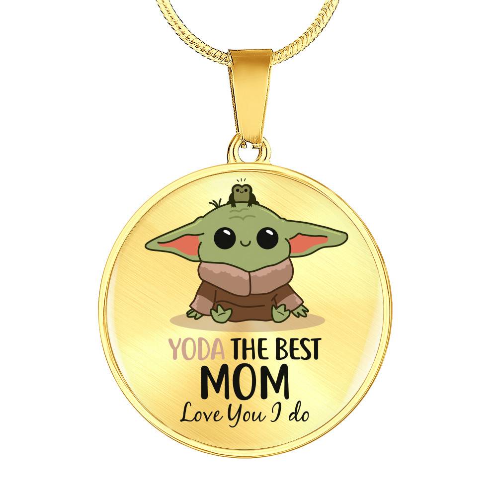 Baby Yoda The Best Mom In The Galaxy Love You I Do Mother's Day Circle Pendant Necklace - Circle Luxury Necklace (Gold Plated)