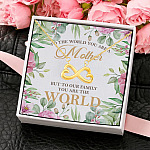 Gift for Mom to The World You Are a Mother but To Our Family You Are the World Infinity Heart Necklace