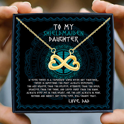 Viking Dad To My Shieldmaiden Daughter I Want You To Believe In Your Heart Infinity Heart Pendant Necklace