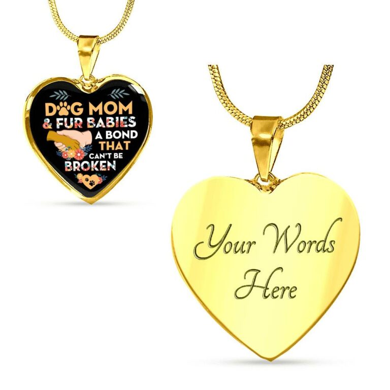 Dog Mom And Fur Babies A Bond That Can't Be Broken Heart Pendant Necklace - Heart Luxury Necklace (Gold Plated)