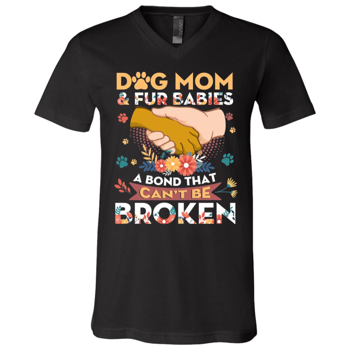 Dog Mom And Fur Babies A Bond T-Shirt, Black, V-Neck T-Shirt