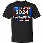 Desantis 2024 Make Ameria Florida T-Shirt, Black, Unisex T-Shirt
