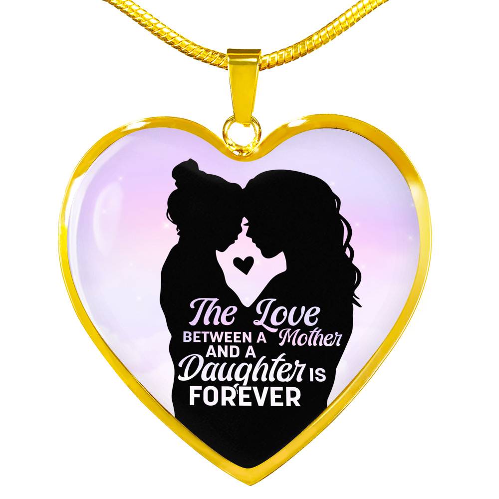 The Love Between Mother And Daughter Is Forever Heart Pendant Necklace - Heart Luxury Necklace (Gold Plated) The Love Between Mother And Daughter Is Forever Heart Pendant Necklace - Heart Luxury Necklace (Gold Plated)