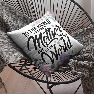 Alternative view of To The World You Are A Mother But To Us You Are The World  Throw Pillow - Indoor Outdoor Cushion - Sofa Home Decor