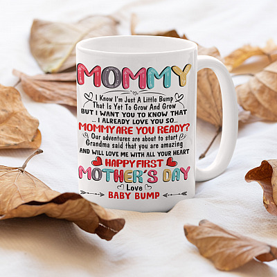 Alternative view of Mommy I Know I'm Just A Little Bump Happy First Mother's Day Babby Bump 1st Mother's Day Coffee Mug