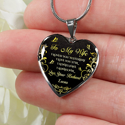 Personalized To My Wife I Loved You Yesterday I Love You Still I Always Have I Always Will Heart Pendant Necklace - Bangle
