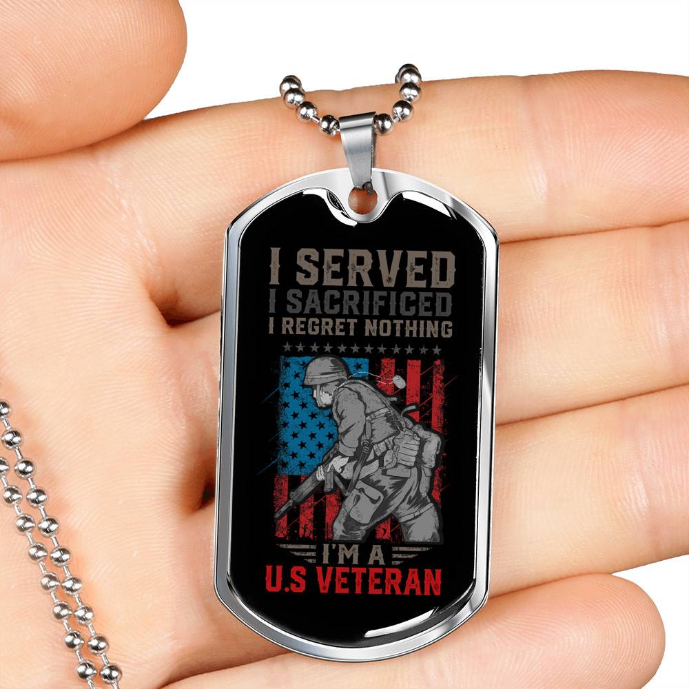 I Served I Sacrificed I Regret Nothing I'm US Veteran Dog Tag Pendant Necklace I Served I Sacrificed I Regret Nothing I'm US Veteran Dog Tag Pendant Necklace