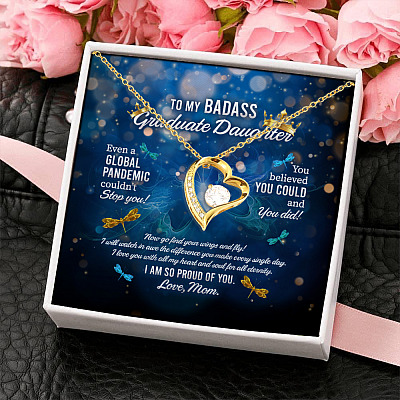 Dragonfly to My Badass Graduate Daughter Even a Global Pandemic Couldn't Stop You Forever Love Necklace