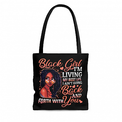 I'm Living My Best Life I Ain't Going Back and Forth with You All Over Print Tote Bag - Shoulder Bag