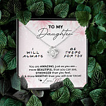 To My Daughter You Are Amazing I'll Always Be There Love Knot Necklace