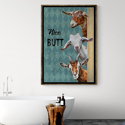 Goat Nice Butt Framed Canvas - Unframed Poster - You Have a Nice Butt Goat Bathroom Decor