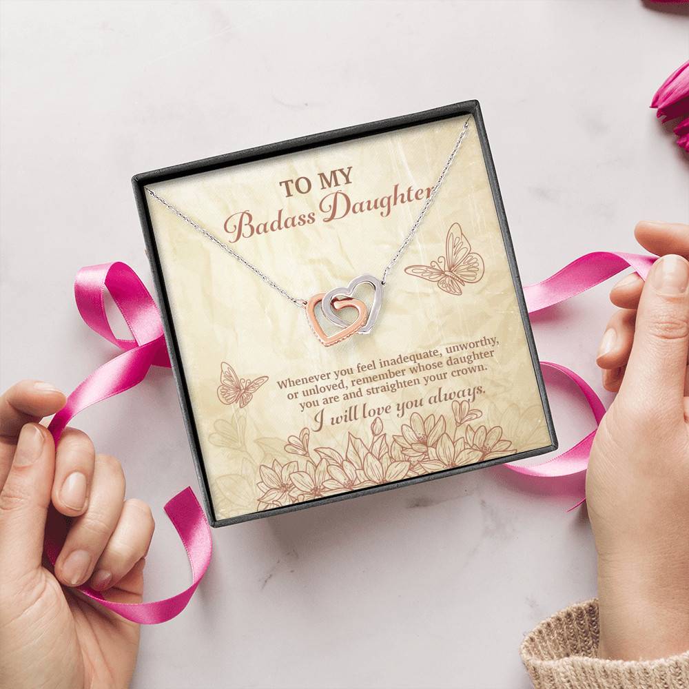 To My Badass Daughter Whenever You Feel Unworthy Unloved Straighten Your Crown Interlocking Hearts Necklace To My Badass Daughter Whenever You Feel Unworthy Unloved Straighten Your Crown Interlocking Hearts Necklace