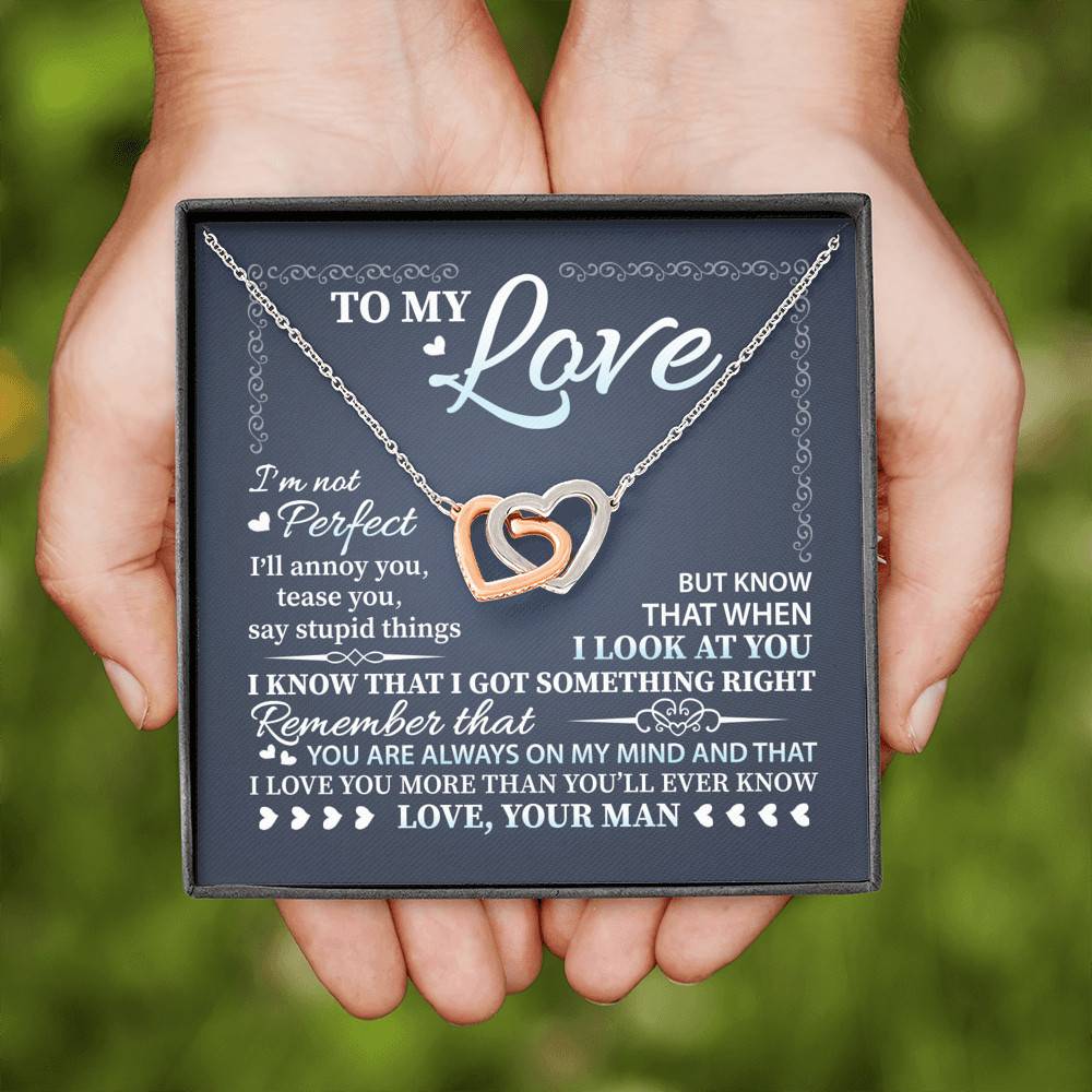 To My Love I'm Not Perfect I'll Annoy You but I Know You Are Right I Love You to Wife to Girlfriend Interlocking Hearts Pendant Necklace To My Love I'm Not Perfect I'll Annoy You but I Know You Are Right I Love You to Wife to Girlfriend Interlocking Hearts Pendant Necklace